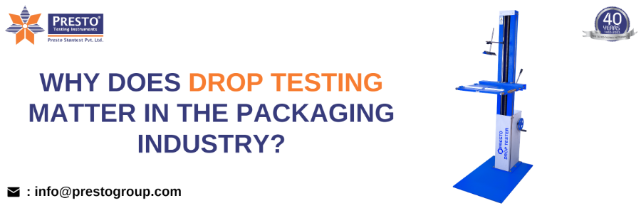 Why does drop testing matter in the packaging industry?